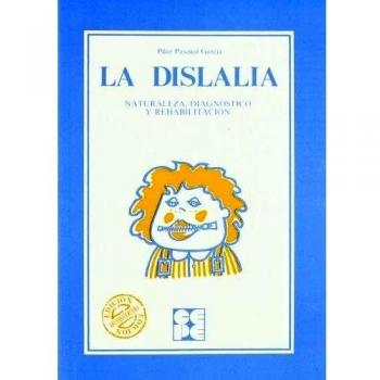 La Dislalia. Naturaleza, Diagnóstico y Rehabilitación: Naturaleza, diagnóstico y rehabilitación: 10