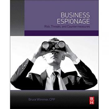 Business Espionage: Risks, Threats, and Countermeasures Guide