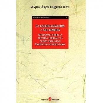 La externalización y sus límites: Reflexiones sobre la doctrina judicial y el marco normativo. Propuestas de regulación