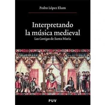 Interpretando La Música Medieval: Las Cantigas de Santa María: 113