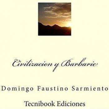 Civilizacion y Barbarie