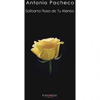 Solitaria Rosa de Tu Aliento