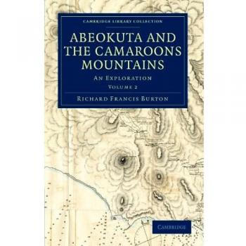 Conjunto de 2 volúmenes: Abeokuta y las Montañas Camaroons - Exploración (Colección Biblioteca de Cambridge - Estudios Africanos)