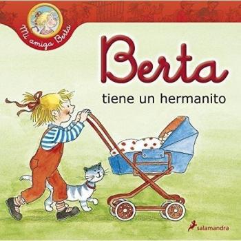 Berta tiene un hermanito - Schneider Liane