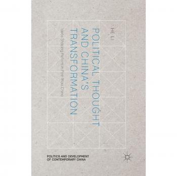Political Thought and China's Transformation: Ideas Shaping Reform in Post-Mao China