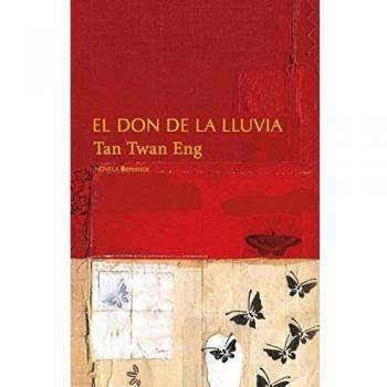 El don de la lluvia - Tan Twan Eng