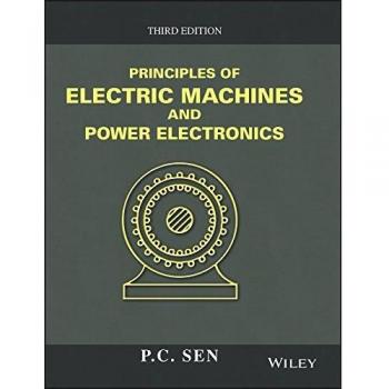 Electric Machines and Power Electronics: Comprehensive Guide by Sen & P. C. Queens University