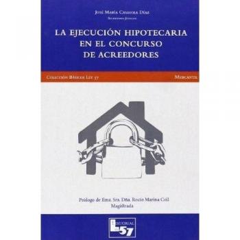 Ejecución Hipotecaria en el Concurso de Acreedores, La