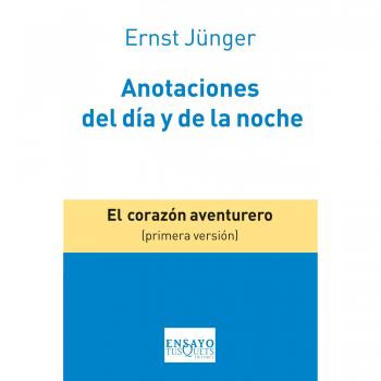 Anotaciones del día y de la noche: El corazón aventurero