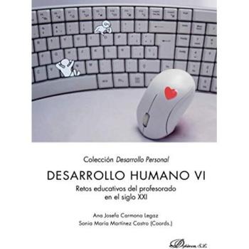 Desarrollo humano Vi. Retos educativos del profesorado En El Siglo XXI