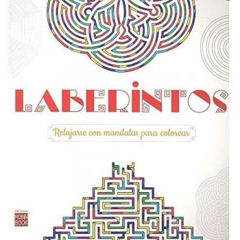 Laberintos: Relajarse Con Mandalas Para Colorear