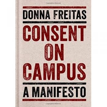 Consent on Campus: A Manifesto