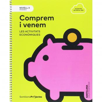 NIVELL II PRI COMPREM I VENEM. LES ACTIVITATS ECONOMIQUES - 9788491305903