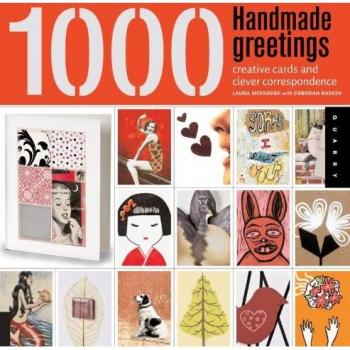 1000 Handmade Greetings /anglais: Creative Cards and Clever Correspondence