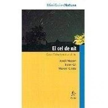 El cel de nit. Guia d'observació a ull nu
