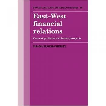 Relaciones Financieras Este-Oeste: Problemas Actuales y Perspectivas Futuras (Estudios Rusos, Soviéticos y Post-Soviéticos, Volumen 80)