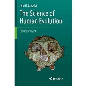 The Science of Human Evolution: Getting it Right