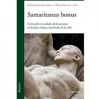 Samaritanus Bonus. Carta sobre El Cuidado De Las Personas En Las fases críticas y Terminales De La Vida: 913