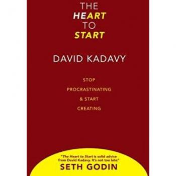 The Heart to Start: Win the Inner War & Let Your Art Shine: Stop Procrastinating & Start Creating