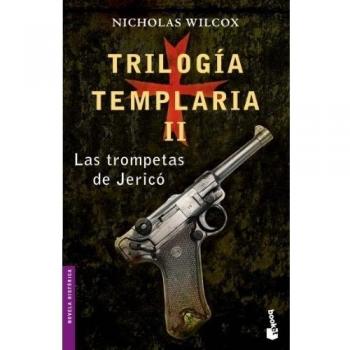 Trilogía templaria II. Las trompetas de Jericó