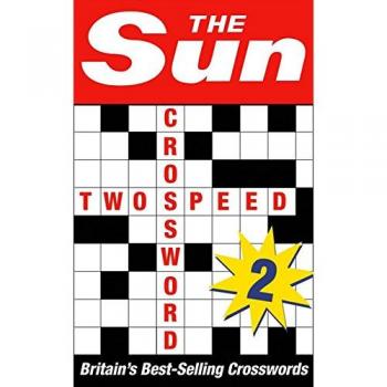 The Sun Two-speed Crossword Book 2: 80 two-in-one cryptic and coffee time crosswords