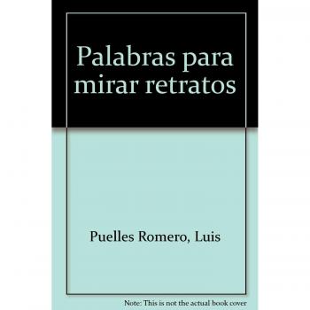 PALABRAS PARA MIRAR RETRATOS