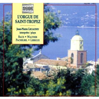 Various Organ : Orgue de Saint Tropez. Lecaudey, J.P.