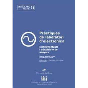 Pràctiques de laboratori d'electrònica: Instrumentació i adquisició de senyals