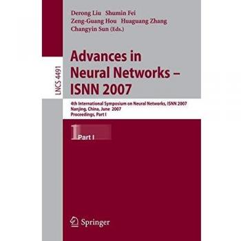 Advances in Neural Networks: Proceedings of the 4th International Symposium on Neural Networks (ISNN 2007), Nanjing, China