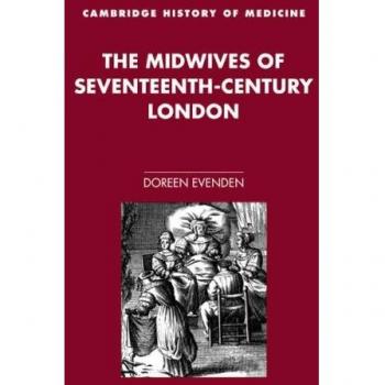 Las Parteras de Londres del Siglo XVII (Estudios de Cambridge en la Historia de la Medicina)