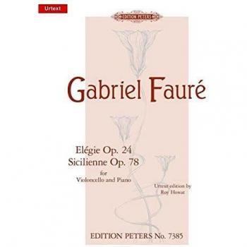 Elegía Op. 24 y Siciliana Op. 78 para Violonchelo y Piano (Urtext) de Gabriel Fauré