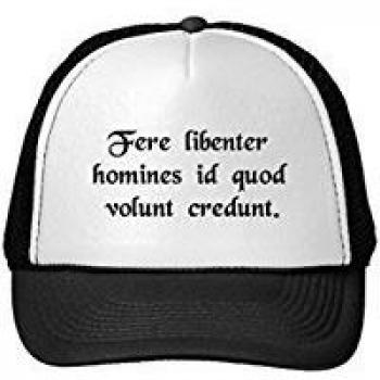 Funny Men Readily Believe What They Want To Believe. Trucker Hat