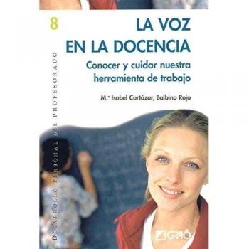La voz en la docencia: Conocer y cuidar nuestra herramienta de trabajo: 008