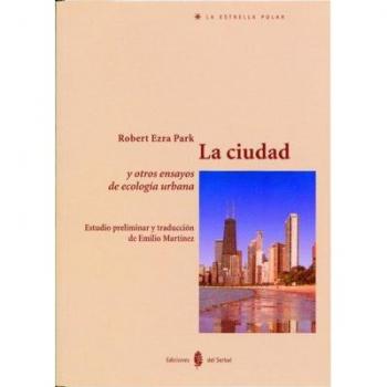 La ciudad y otros ensayos de ecología urbana