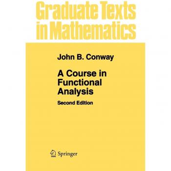 Conway's Comprehensive Guide to Functional Analysis - Springer-Verlag Edition