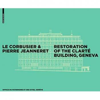 Le Corbusier & Pierre Jeanneret - Restoration of the Clarté Building, Geneva