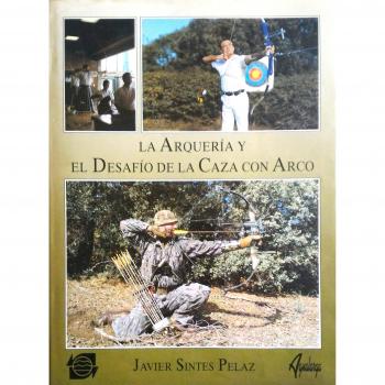 Arqueria Y El Desafio De La Caza Con Arco,La