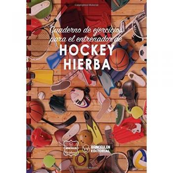 Cuaderno de Ejercicios para el Entrenador de Hockey Hierba