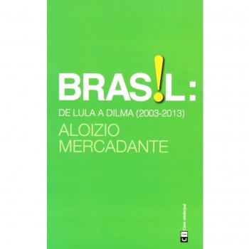 Brasil. De Lula A Dilma. 2003-2013 - Fernanda Vila Kalbermatten