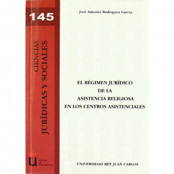 El régimen jurídico de la asistencia religiosa en los centros asistenciales