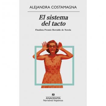 El Sistema Del Tacto - Alejandra costamagna