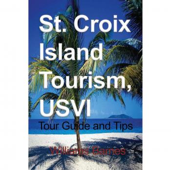 Guía Turística y Consejos de Turismo en St. Croix, Islas Vírgenes de EE. UU