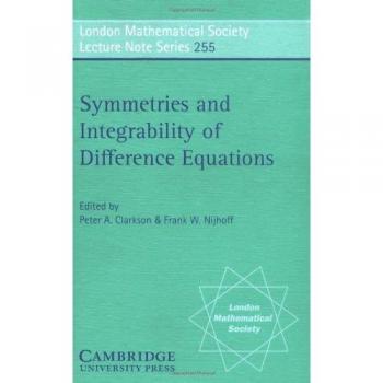 Serie de Notas de Conferencias de la Sociedad Matemática de Londres: Simetrías e Integrabilidad de Ecuaciones en Diferencias (Volumen 255)