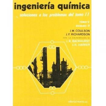 Ingeniería química. Soluciones a los problemas del volumen 2