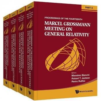 Fourteenth Marcel Grossmann Meeting, The: On Recent Developments In Theoretical And Experimental General Relativity, Astrophysics