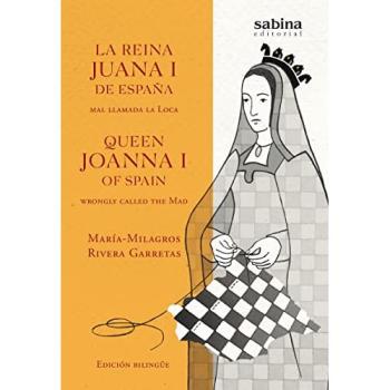 La Reina Juana I de España, mal llamada la Loca: 8