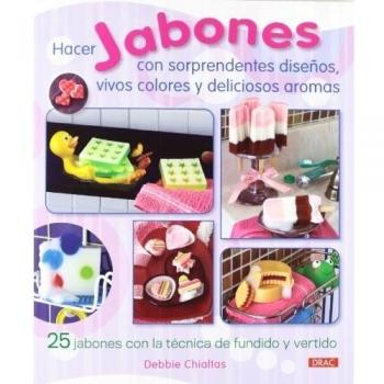 Hacer Jabones Con Sorprendentes Diseños, Vivos Colores Y Deliciosos Aromas