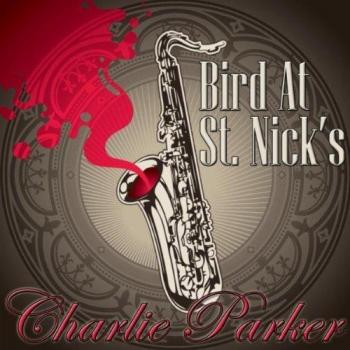 Bird at St. Nicks - Charlie Parker
