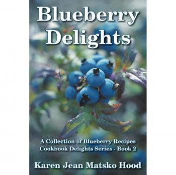 Blueberry Delights Cookbook: A Comprehensive Guide to Blueberry Recipes