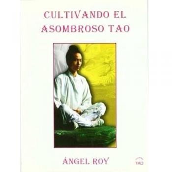 Cultivando el asombroso tao